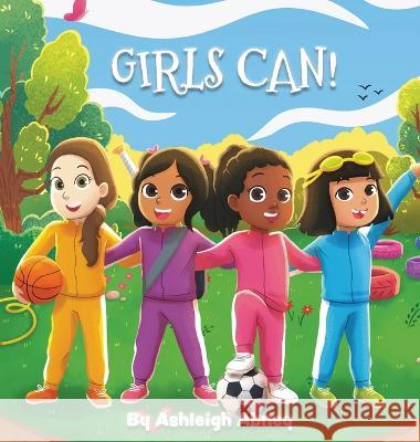 Girls Can! Ashleigh Abney 9798987026601