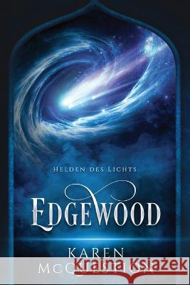 Helden des Lichts, Band 1: Edgewood Barbara Ostrop Karen McQuestion  9798987060025 Nightsky Press