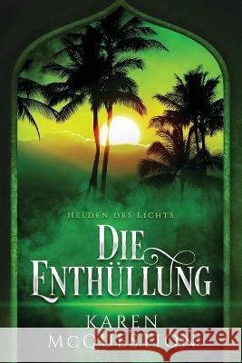 Helden des Lichts, Band 4: Die Enthullung Barbara Ostrop Karen McQuestion  9798987060056 Nightsky Press