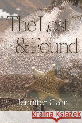 The Lost and Found Carr, Jennifer, Andrews, Ashley 9798987063811 Jennifer Carr