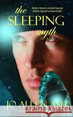 The Sleeping Myth Jo Allen Ash   9798987068120 Potter Street Books