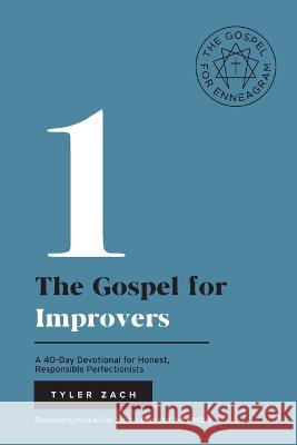 The Gospel for Improvers: (Enneagram Type 1) Tyler Zach Beth McCord Jeff McCord 9798987077306
