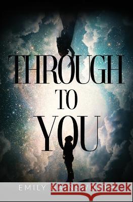 Through To You Emily Hainsworth   9798987078501