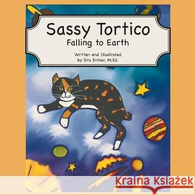 Sassy Tortico: Falling to Earth Driver, Dru 9798987090602