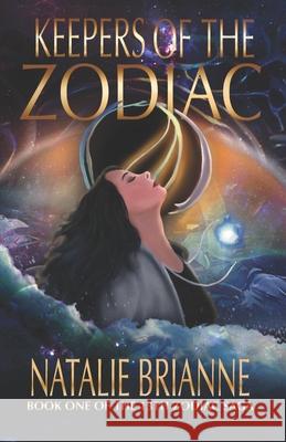 Keepers of the Zodiac Natalie Brianne   9798987095300 Searose Press
