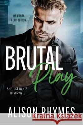 Brutal Play Rhymes Alison Rhymes 9798987107706 Alison Rhymes LLC