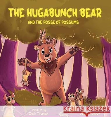 The Hugabunch Bear and the Posse of Possums Zach Thomson Abigail Roscoe  9798987109663 Nightlight Tales