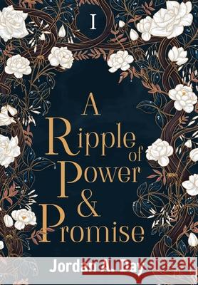 A Ripple of Power and Promise Jordan A Day   9798987121023 Two Geese Publishing