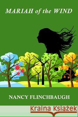 Mariah of the Wind Nancy Flinchbaugh   9798987129678 All Things That Matter Press