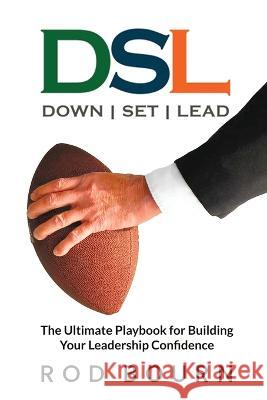 Down Set Lead! Rod Bourn   9798987147504 Down Set Lead