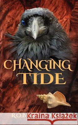 Changing Tide Robert Joncas   9798987150108 Cougar Productions