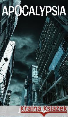 Apocalypsia Veit Jerry J.C. Veit 9798987166611 Bluewolf Publishing