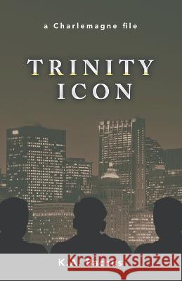 Trinity Icon K A Bachus   9798987169025 K.A. Bachus