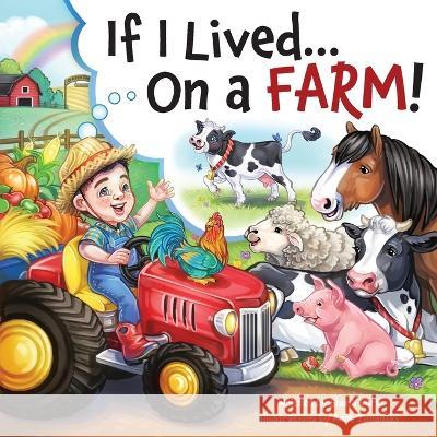 If I Lived...On A Farm! Shona Darin, Anne Zimanski 9798987169650 Library on Linwood
