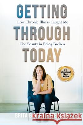 Getting Through Today Brita Bigler Peterson   9798987195208 Imagine Forever Media
