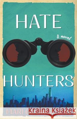 Hate Hunters Mari Georgeson   9798987204900 Lake Avenue Press