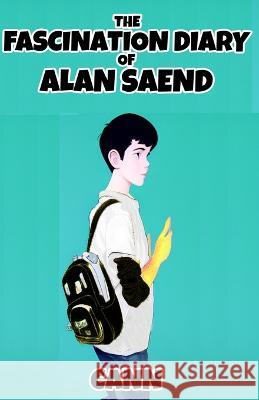The Fascination Diary of Alan Saend Jonathan V Cann   9798987237816 Hushed Forest Entertainment