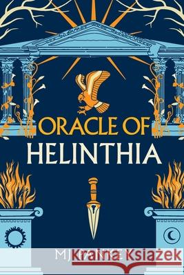 Oracle of Helinthia: The Gripping Tale of Gods and Mortals in Ancient Greece continues! Mj Pankey, Sadie Butterworth-Jones, Elana Mugdan 9798987252178