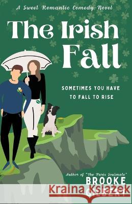 The Irish Fall Brooke Gilbert   9798987262214 Brooke Gilbert