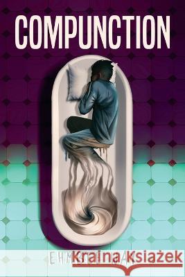 Compunction Ehmbee Way   9798987272183 Michael P Ballway