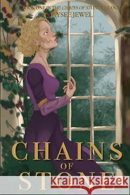 Chains of Stone: A Forbidden Love Fantasy Romance Jaysee Jewel   9798987279618 Jaysee Jewel Publishing