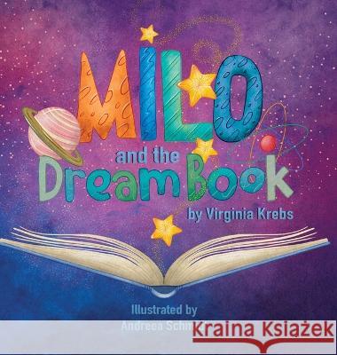 Milo and the Dream Book Virginia Krebs Andreea Schmidt  9798987286401 Krebs House Publishers
