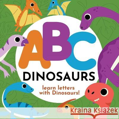 ABC Dinosaurs - Learn the Alphabet with Dinosaurs! P G Hibbert   9798987295830 Thomasine Media LLC