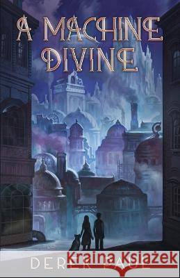 A Machine Divine Mairead Beeson Derek Paul  9798987313503 Breaking Pattern