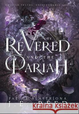 The Revered and the Pariah J E Reed 9798987341032 J.E. Reed