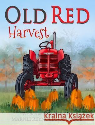 Old Red Harvest Marnie Bourque Reynolds 9798987354544