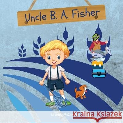 Uncle B. A. Fisher Michele McCarthy   9798987408131 Michele McCarthy