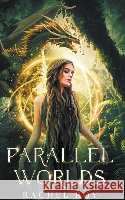 Parallel Worlds Rachel Roy   9798987431412 Rachel Roy Independent Publishing