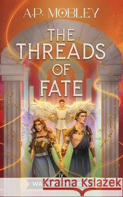 The Threads of Fate A P Mobley 9798987434703