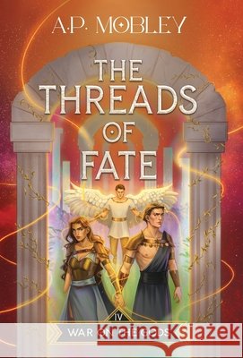 The Threads of Fate A P Mobley 9798987434710