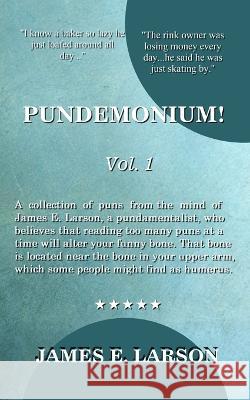 Pundemonium! Vol. 1 James E Larson   9798987439203 Lefse Press