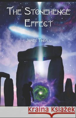 The Stonehenge Effect James Tindall   9798987485927 Dtp Publishing