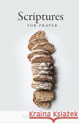 Scriptures For Prayer Stephen And Barbara Arbo   9798987486641 Arbo Ministries