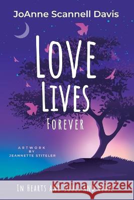 Love Lives Forever Joanne S Davis   9798987495315