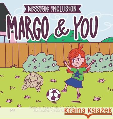 Mission: Inclusion Margo and You Megan Craft Angelus Albarran  9798987510902