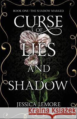 Curse of Lies and Shadow Jessica Lemore   9798987519509 Jessica R. Lemore