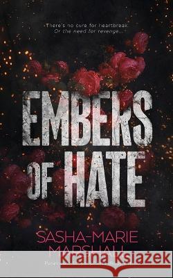 Embers of Hate Sasha-Marie Marshall 9798987521700