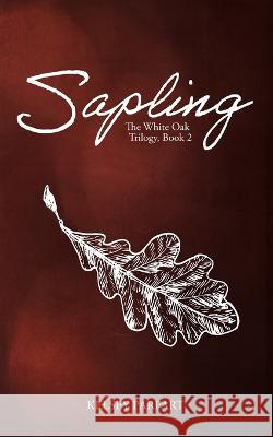Sapling Kelsey Parpart   9798987525050 Spritely Books LLC
