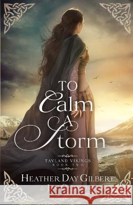 To Calm a Storm Jen Cudmore Heather Day Gilbert  9798987556931 Woodhaven Press