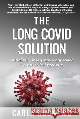 The LONG COVID Solution Kuon, Carla, Schwartz, Ruth, Barry, John Byrne 9798987566510
