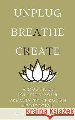 A Month of Igniting Your Creativity Through Meditation Megs Thompson   9798987573839 In Omnia Paratus Publishing LLC