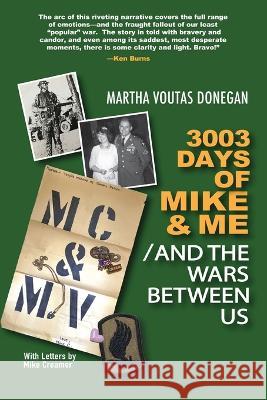 3003 Days of Mike & Me / And the Wars Between Us Martha Voutas Donegan Michael Edward Creamer REV Right John Bryson Chane 9798987593608