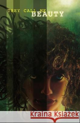 They Call Me Beauty J Hieb   9798987615911 In the Name Publishing