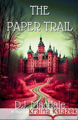 The Paper Trail Machale, D. J. 9798987625323 Equinox Curiosity Shop