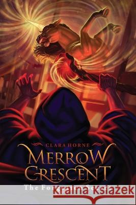 Merrow Crescent The Forgotten Secret Clara Horne Candice Broersma Lana Barnes 9798987626306 Paradoxical, LLC