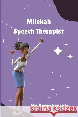 Milekah Speech Therapist Anne Swartz   9798987652008